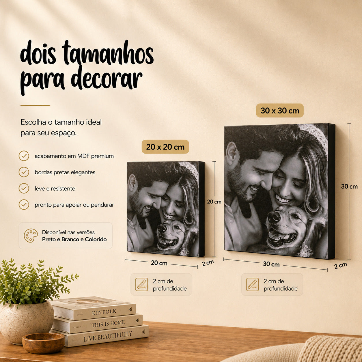 Tamanhos 20x20 cm e 30x30 cm disponíveis para o Kit 6 Quadros Personalizados